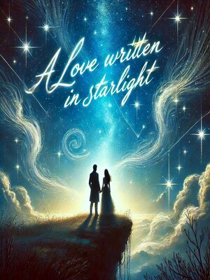 cover image of A Love Written In Starlight